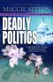 [A Molly Malone Mystery 01] • Deadly Politics